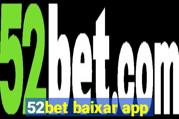 52bet baixar app